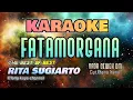 Download Lagu FATAMORGANA karaoke nada cewek- Rita Sugiarto ||@ferrykeyschannel