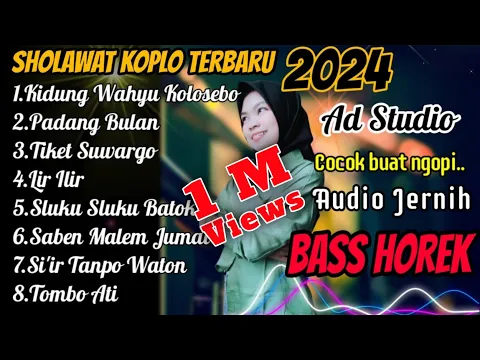 Download MP3 KOPLO SHOLAWAT PENYEJUK HATI FULL ALBUM TERBARU 2024 ENAK DI DENGAR AUDIO JERNIH BASS HOREK