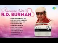 Download Lagu Romantic Hits Of R.D. Burman | Pyar Deewana Hota Hai | Bahon Mein Chale Aao | Yeh Sham Mastani