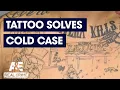 Real Crime This Gang Tattoo Solved a Cold Case A E