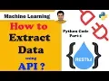 How to Extract Data using API What is an API and How exactly it works Python Code Part 1