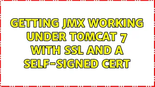 Getting JMX working under Tomcat 7 with SSL and a self-signed cert