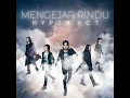 Mengejar Rindu - Hyper Act