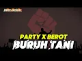 Download Lagu DJ BURUH TANI PARTY MIDDLE NROTOK X BEROT FREE INISIAL