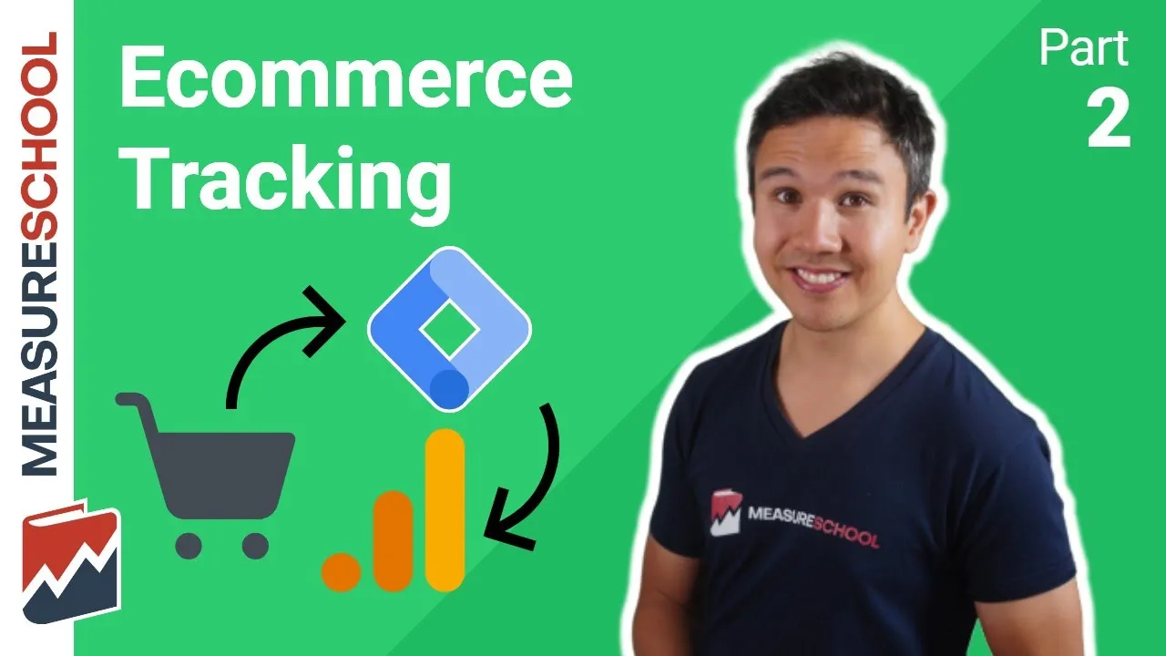 Ecommerce DataLayer Setup for Google Analytics | Part 2