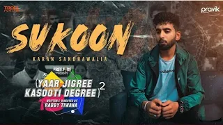 Sukoon (Official Video) Karan Sandhawalia | Yaar Jigree Kasooti Digree | New Punjabi Song 2020  YJKD