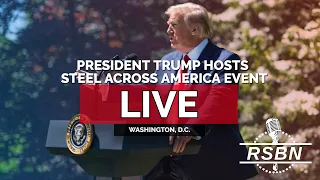REPLAY: President Trump Hosts Steel Across America Event at The Ellipse - 09/08/26