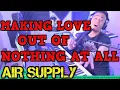 MAKING LOVE OUT OF NOTHING AT ALL - Air Supply (Cover by Bryan Magsayo - Online Request)