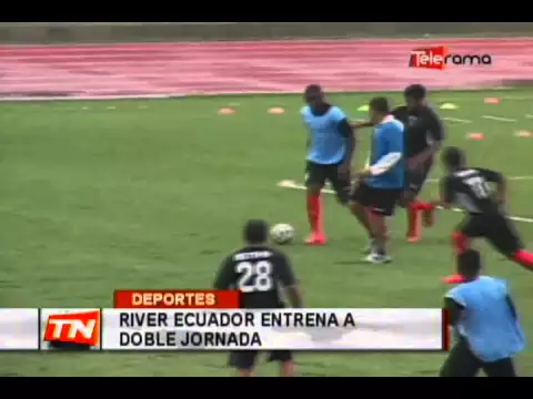 River Ecuador entrena a doble jornada