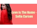 Download Lagu Sofia Carson - Love Is The Name (Lyrics)