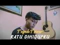 Download Lagu Ziell Ferdian - Ratu Dihidupku | Cover Teguh Triono |