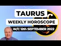 Taurus Horoscope Weekly Astrology from 12th September 2022
