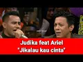 Download Lagu Judika feat Ariel Noah - Jikalau kau cinta (lirik)