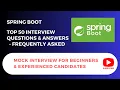 Top 50 Spring Boot Interview Questions Answers Real-Life Examples Java Backend