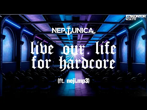 Download MP3 Neptunica – live our life for hardcore (feat. neji.mp3) (Official Lyric Video)