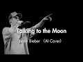 Download Lagu Talking to the Moon - Bruno Mars by Justin Bieber (AI Cover)