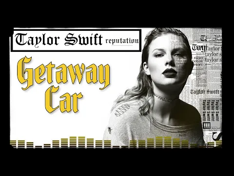 Download MP3 Taylor Swift - Getaway Car (Lyrics) ♡ Pop Music