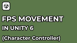 FIRST PERSON Movement In Unity 6 - Character Controller