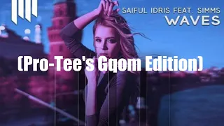 saiful addris ft simms waves pro tees gqom remake 