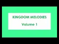 Download Lagu Kingdom Melodies Volume 1