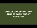 Array parsing json object with array retrofit