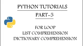 Python Tutorials Part-5 For loop List comprehension Dictionary Comprehension