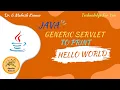 JAVA GENERIC SERVLET TO PRINT HELLO WORLD