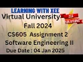 CS605 Software Engineering II Assignment 2 Fall 2024 Virtual University of Pakistan