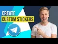 How To Create Custom Stickers In Telegram Easy Guide