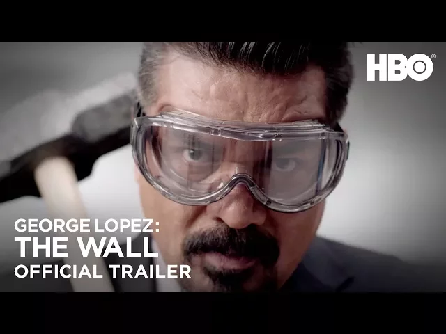 George Lopez: The Wall | Official Trailer (HBO)