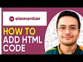 How to Add HTML Code to Elementor 2026 Easy Guide