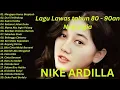 Lagu Nike Ardilla - Album lawas Nostalgia 80 90an