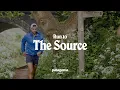 Download Lagu Run to the Source | Trailer