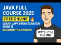 Java Full Course 2025 Free Online Learn Java from Scratch Part 1 Beginner to Advanced
