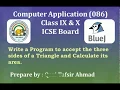 Write a Program to accept the three sides of a Triangle and Calculate its area by Using JAVA