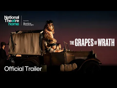 The Grapes of Wrath | Official Trailer | National Theatre at Home