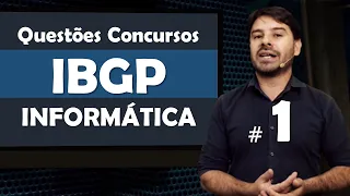 Curso de Informática para Concursos IBGP: Questões Comentadas