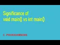 L01 - Significance of void main vs int main C Programming