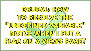 Drupal How to resolve the undefined variable notce when I put a flag on a Views page