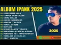 Download Lagu Full Album Ipank 2025 – Lumpur dan Berlian | Lagu Pop Melayu Terbaik Sepanjang Masa