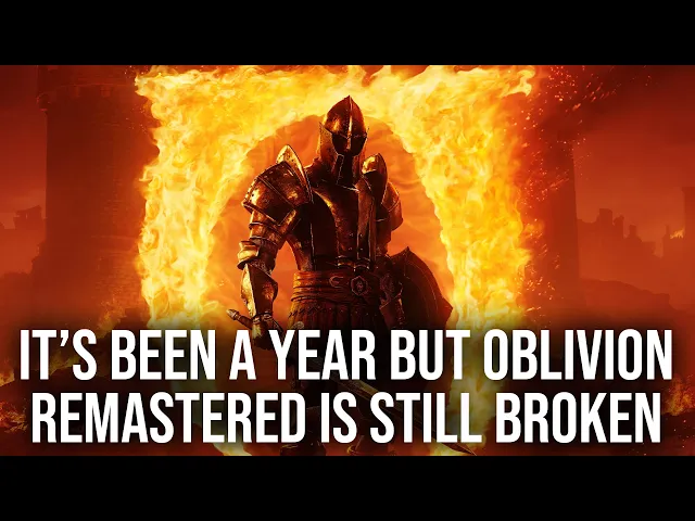 Oblivion Remastered: Yes, It's Still Broken A Year After Release