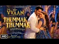 Thummak Thummak Full Song | The Vvaan | new song2026 | SidharthMalhotra,Tamannaah Bhatia |#thummak🔥