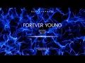 Download Lagu FOREVER YOUNG 2024 Remix
