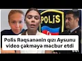 Download Lagu Polis həbsə atılan Rəqsanənin qızına məcbur etdi ki, video çəksin