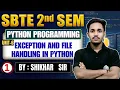 Python Programming Unit-6 Lec-1 - Exception and File Handling in Python -2nd Sem Shikhar Sir