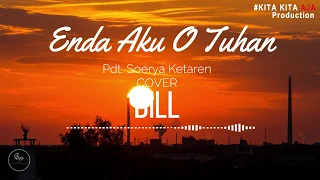 Download Enda Aku O Tuhan (Cover BILL) MP3