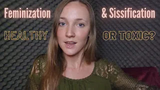 feminization healthy or toxic