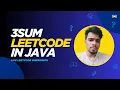 3Sum Java Mastery Optimizing O n 2 with Two Pointers and Live LeetCode Submission