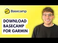 Download Lagu How to Download Basecamp for Garmin [2025 Guide]