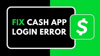 HOW TO FIX CASH APP LOGIN ERROR